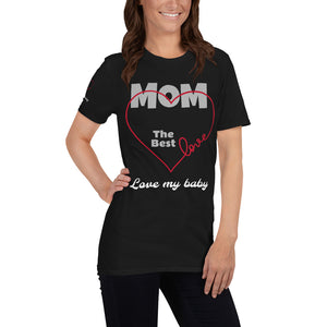 Mom - The Best - Love my baby t-shirt