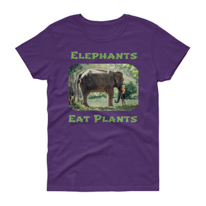 Elephants Eat Plants T-shirt for Women